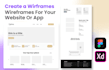 be your expert UI UX designer, create wireframes for your website or app