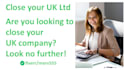 dissolve, close your UK ltd company quickly