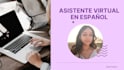 be your virtual assistant in spanish