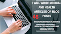 write medical and health articles or blog posts