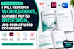 redesign workbooks, convert PDF to indesign, and format word documents