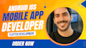 develop professional and user friendly android and ios mobile apps
