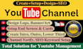create youtube channel professionally with logo, art, intro, outro and SEO