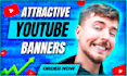 design an attractive youtube banner in 3 hours