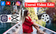 professionally edit your travel videos with cinematic style