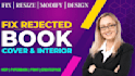 fix all rejection issues for amazon kdp book cover and interior formatting