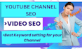 create and setup, youtube, channel, SEO with logo, banner
