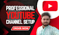 create, setup youtube channel with logo, intro, outro, SEO