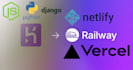 deploy nodejs python docker app to railway, vercel, netlify