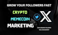 do x twitter marketing for crypto memecoin organic followers growth