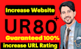 increase ahref url rating ur up to 80 fast