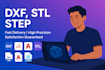 provide dxf, step, stl file service