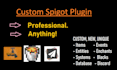 code your mc plugin exactly as in your imaginations
