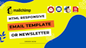 design editable HTML email template, responsive email template, or newsletter