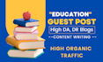 write and submit high da guest posts in education blogs