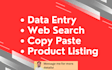 do data entry, web research, copy paste, and lead generation