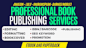 do book publishing, editing, formatting and cover design
