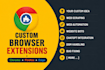 develop any kind of extension script for chrome firefox edge