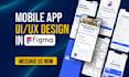 do mobile app UI UX design in figma