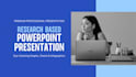 create research based powerpoint presentation slides