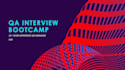 provide a QA interview bootcamp coaching