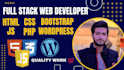 be your full stack web developer using wordpress, HTML, CSS, js, PHP