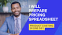 do product costing and pricing spreadsheet within a day
