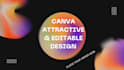 create attractive and editable design using canva for you