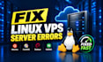 troubleshoot and fix linux vps, cloud server or hosting errors