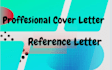 write appealing reference letters and cover letters