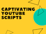 be your youtube short video scriptwriter