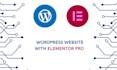 design professional and dynamic wordpress website with elementor pro