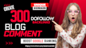 create 300 unique domains dofollow blog comment