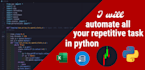 automate all your repetitive tasks in python
