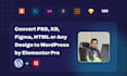create wordpress website, PSD to wordpress, figma to wordpress by elementor pro