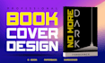 do eye catching book cover design, ebook cover design, kindle cover design