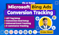 setup microsoft bing ads uet tag, ecommerce conversion goal tracking with GTM