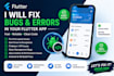 fix bugs and errors in your flutter app