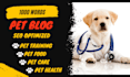 write 1000 words pet articles, dog training, and veterinary blog posts
