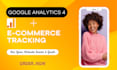 setup google analytics 4 ga4 ecommerce tracking