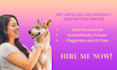 write pet articles and product description for you