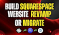 build squarespace website redesign or migrate squarespace to wix to wordpress
