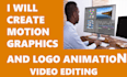 do professional motion graphics ,logo animation video editing