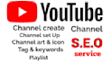 create SEO and full setup your youtube channel