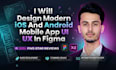 design modern ios and android mobile app UI UX in figma