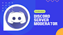 be a discord moderator for your server