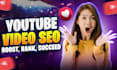do faithful youtube video SEO and channel optimization for improving ranking