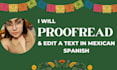provide professional proofreading in mexican spanish