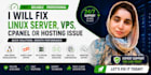 fix any linux server, vps, cpanel, or hosting issue
