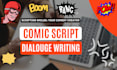 write high quality comic script and dialogue in 24h